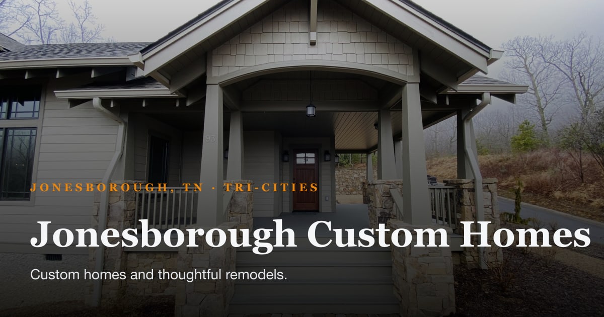 Jonesborough Custom Homes